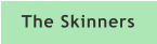The Skinners