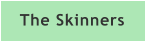 The Skinners