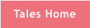Tales Home